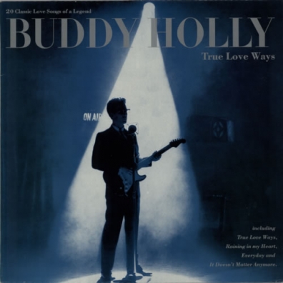 True Love Ways Buddy Holly (Бадди Холли): True Love Ways
