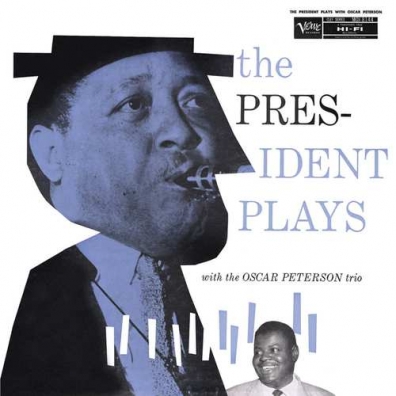 Oscar Peterson Trio: The President Plays With The Oscar Peterson Trio