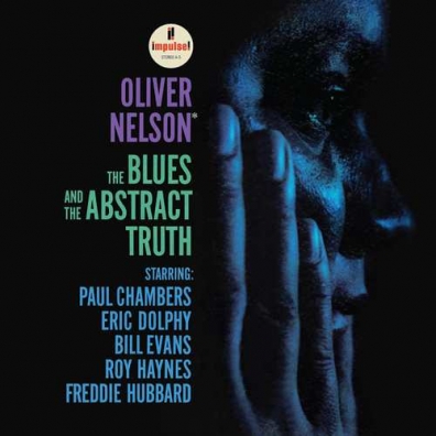 Oliver Nelson (Оливер Нельсон): The Blues And The Abstract Truth