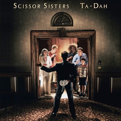 Ta Dah! Scissor Sisters (Сизор Систерс): Ta Dah!