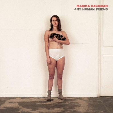 Marika Hackman (Марика Хэкман): Any Human Friend