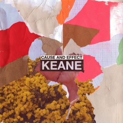 Cause and Effect Keane (Кеане): Cause and Effect