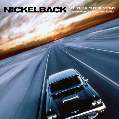 Nickelback (Никельбэк): All The Right Reasons (15Th Anniversary)
