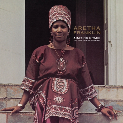 Aretha Franklin (Арета Франклин): Amazing Grace: The Complete Recordings