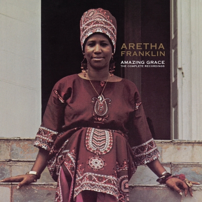 Amazing Grace: The Complete Recordings Aretha Franklin (Арета Франклин): Amazing Grace: The Complete Recordings