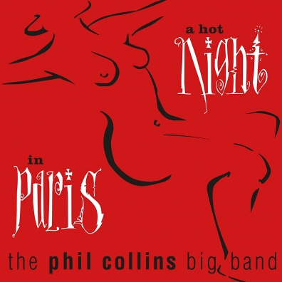 Phil Collins (Фил Коллинз): A Hot Night In Paris