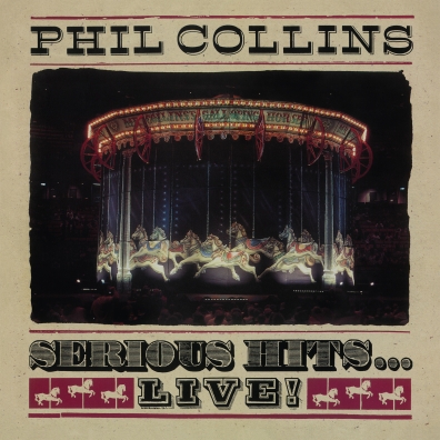 Serious Hits… Live! Phil Collins (Фил Коллинз): Serious Hits… Live!