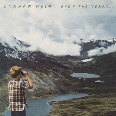 Over The Years... Graham Nash (Грэм Нэш): Over The Years...
