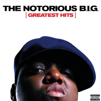 Greatest Hits The Notorious B.I.G. (Зе Кристофер Джордж Латор Уоллес): Greatest Hits