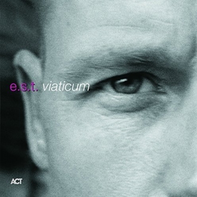 Viaticum Esborn Svensson Trio: Viaticum