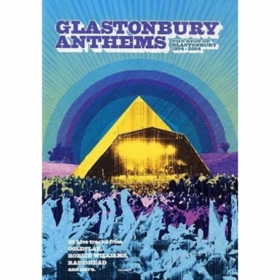 Glastonbury Anthems - The Best Of 1994 To 2004