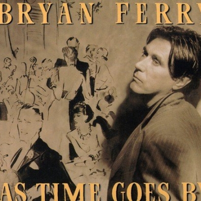 Bryan Ferry (Брайан Ферри): As Time Goes By