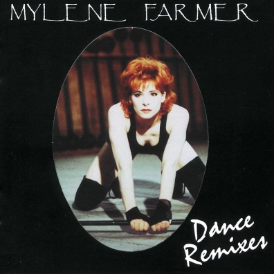 Mylene Farmer (Милен Фармер): Dance Remixes