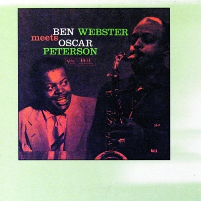 Ben Webster Meets Oscar Peterson Ben Webster (Бен Уэбстер): Ben Webster Meets Oscar Peterson