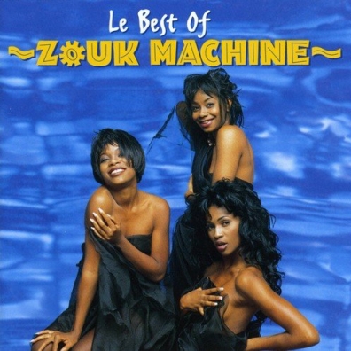 Zouk Machine: Best Of