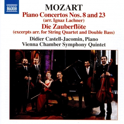 Mozart: Piano Concertos No. 23, K. 488  &  8, K. 246 (Arr. By Lachner For Piano And String Quintet), Die Zauberflote (Arr. Anonymous For String Quintet)