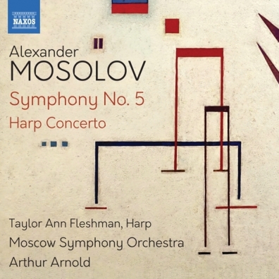 Alexander Mosolov: Symphony No. 5, Harp Concerto