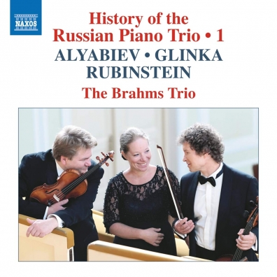 Alyabiev: History Of The Russian Piano Trio, Vol. 1 - Alyabiev: Piano Trios In E Flat Major And A Minor. Glinka: Trio ‘Pathetique’. Rubinstein: Piano Trio, Op. 15, No. 2