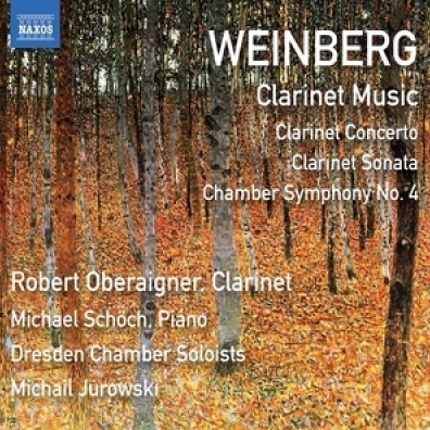 Mieczyslaw Weinberg: Clarinet Concerto, Chamber Symphony No. 4, Clarinet Sonata