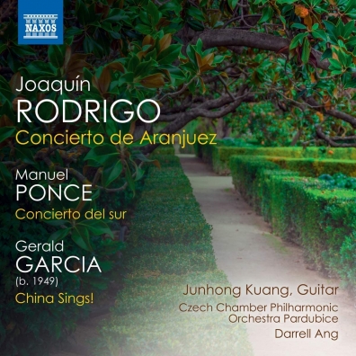Rodrigo: Concierto De Aranjuez, Ponce: Concierto Del Sur, Garcia, Gerald: China Sings Rodrigo: Concierto De Aranjuez, Ponce: Concierto Del Sur, Garcia, Gerald: China Sings