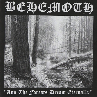 And The Forests Dream Eternally Behemoth: And The Forests Dream Eternally