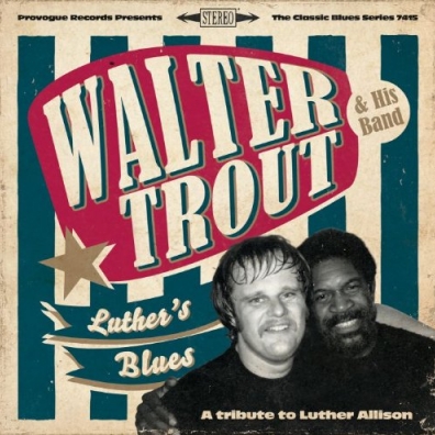 Walter Trout: Luther'S Blues - A Tribute To Luthe