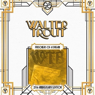 Prisoner Of A Dream Walter Trout: Prisoner Of A Dream