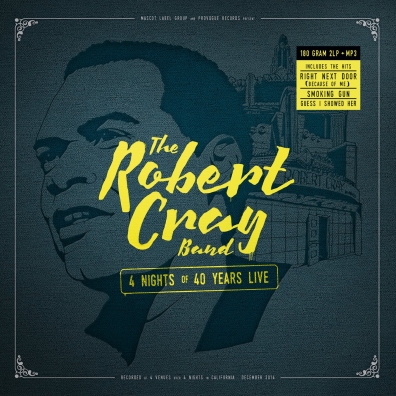 4 Nights Of 40 Years Live Robert Cray (Роберт Крей): 4 Nights Of 40 Years Live