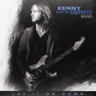 Shepherd Lay It On Down Kenny Wayne: Shepherd Lay It On Down