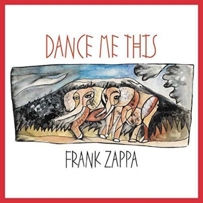 Frank Zappa (Фрэнк Заппа): Dance MeThis