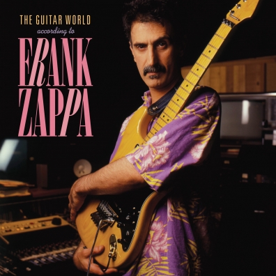 Frank Zappa (Фрэнк Заппа): The Guitar World According To Frank Zappa (RSD2019)