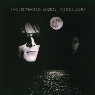 The Sisters Of Mercy (Зе Систер Оф Мерси): Floodland