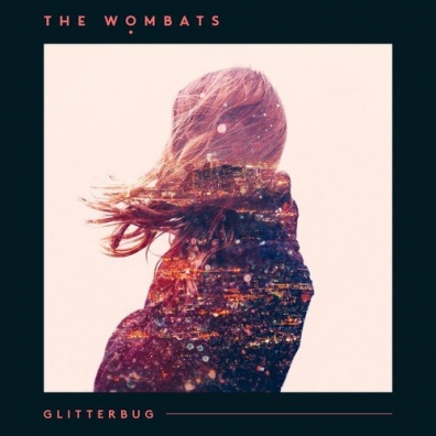 The Wombats (Зе Вомбатс): Glitterbug