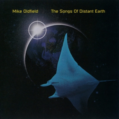Mike Oldfield (Майк Олдфилд): The Songs Of Distant Earth