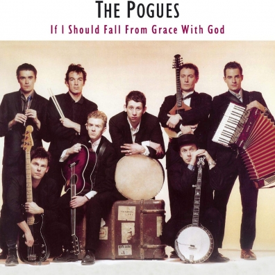 The Pogues (Зе Погес): If I Should Fall From Grace With God
