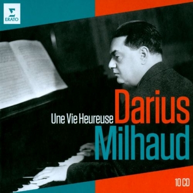 D. Milhaud (Дариус Мийо): Darius Milhaud: 40Th Anniversary Edition