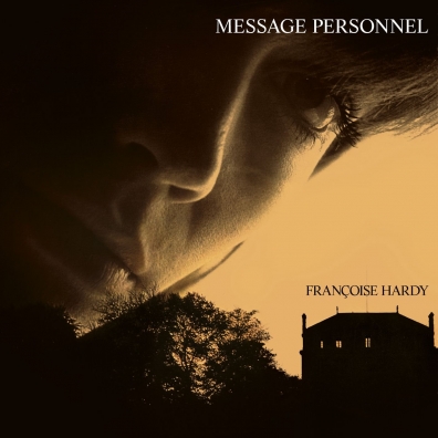 Francoise Hardy (Франсуаза Арди): Message Personnel
