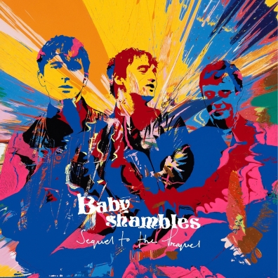 Sequel To The Prequel Babyshambles (Бэйбишэ́мблс): Sequel To The Prequel