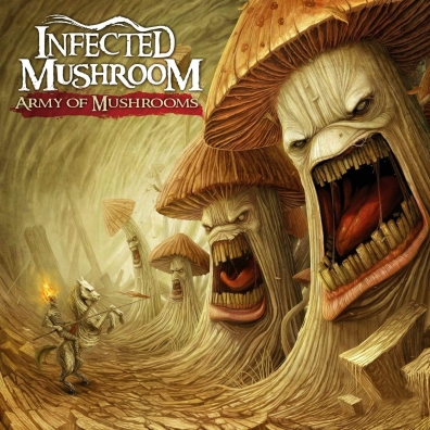 Infected Mushroom: Army Of Mushrooms