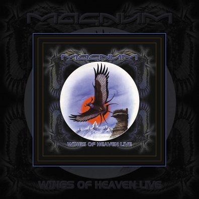 Wings Of Heaven Live Magnum (Магнум): Wings Of Heaven Live