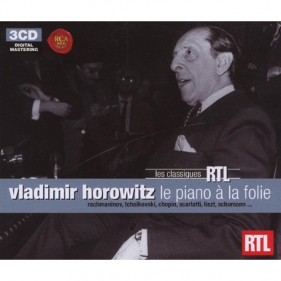 Vladimir Horowitz (Владимир Самойлович Горовиц): Horowitz - Le Piano En Folie