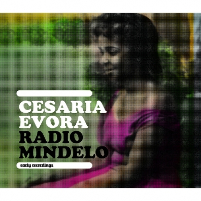 Cesaria Evora (Сезария Эвора): Radio Mindelo (Early Recordings)