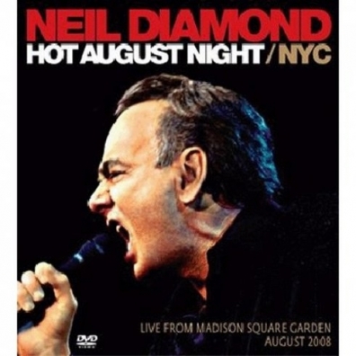 Neil Diamond (Нил Даймонд): Hot August Night Nyc
