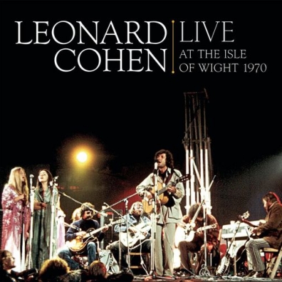 Leonard Cohen (Леонард Коэн): Live At The Isle Of Wight 1970