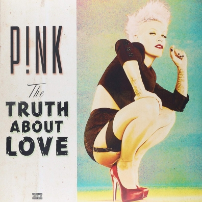 P!nk (Pink): The Truth About Love