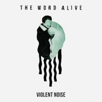 The Word Alive (Зе Ворлд Алайв): Violent Noise