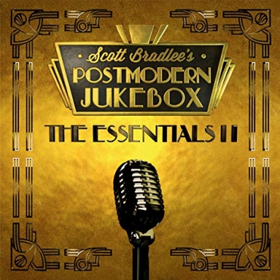The Essentials II Scott Bradlee's Postmodern Jukebox: The Essentials II