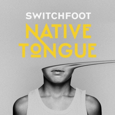 Switchfoot: NATIVE TONGUE