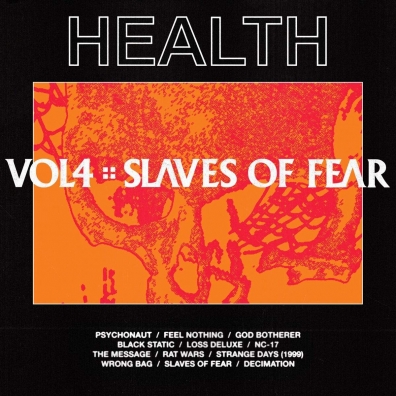 Health (Хеалс): VOL. 4 :: SLAVES OF FEAR