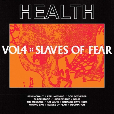 VOL. 4 :: SLAVES OF FEAR Health (Хеалс): VOL. 4 :: SLAVES OF FEAR
